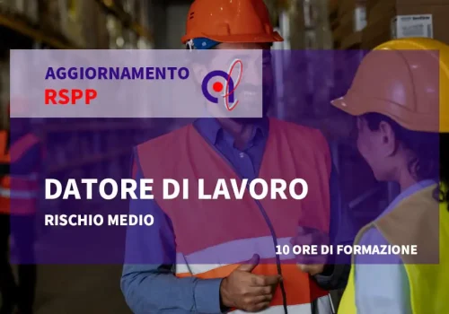 Aggiornamento Responsabile Del Servizio Di Prevenzione E Protezione – Datore Di Lavoro | Rischio Medio